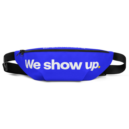We show up. Fanny Pack - Blue
